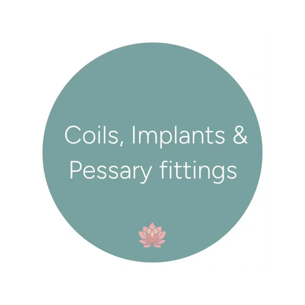 Coils Implants and Pessary Fittings